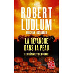 LA REVANCHE DANS LA PEAU. LE CHATIMENT DE BOURNE, Van Lustbader Eric
