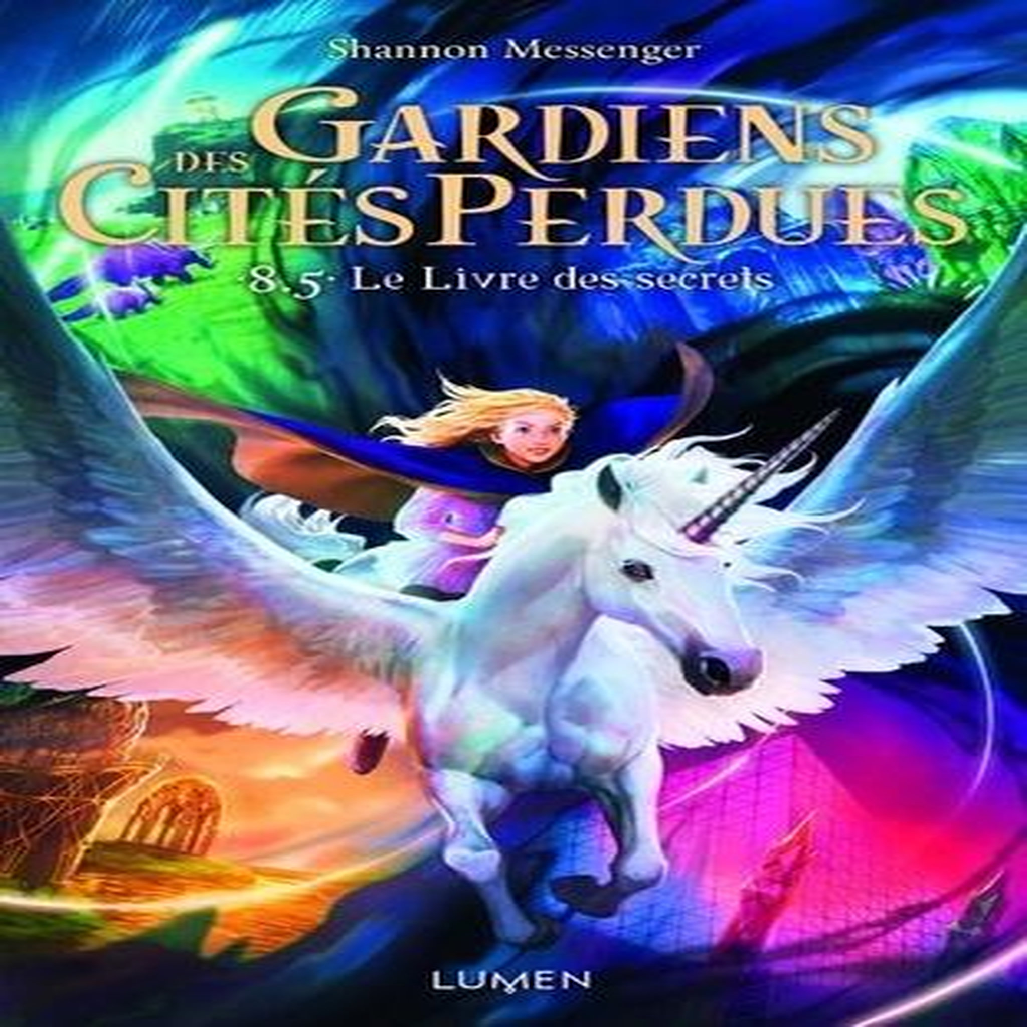 GARDIENS DES CITES PERDUES TOME 8.5 : LE LIVRE DES SECRETS, Messenger Shannon