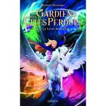 GARDIENS DES CITES PERDUES TOME 8.5 : LE LIVRE DES SECRETS, Messenger Shannon