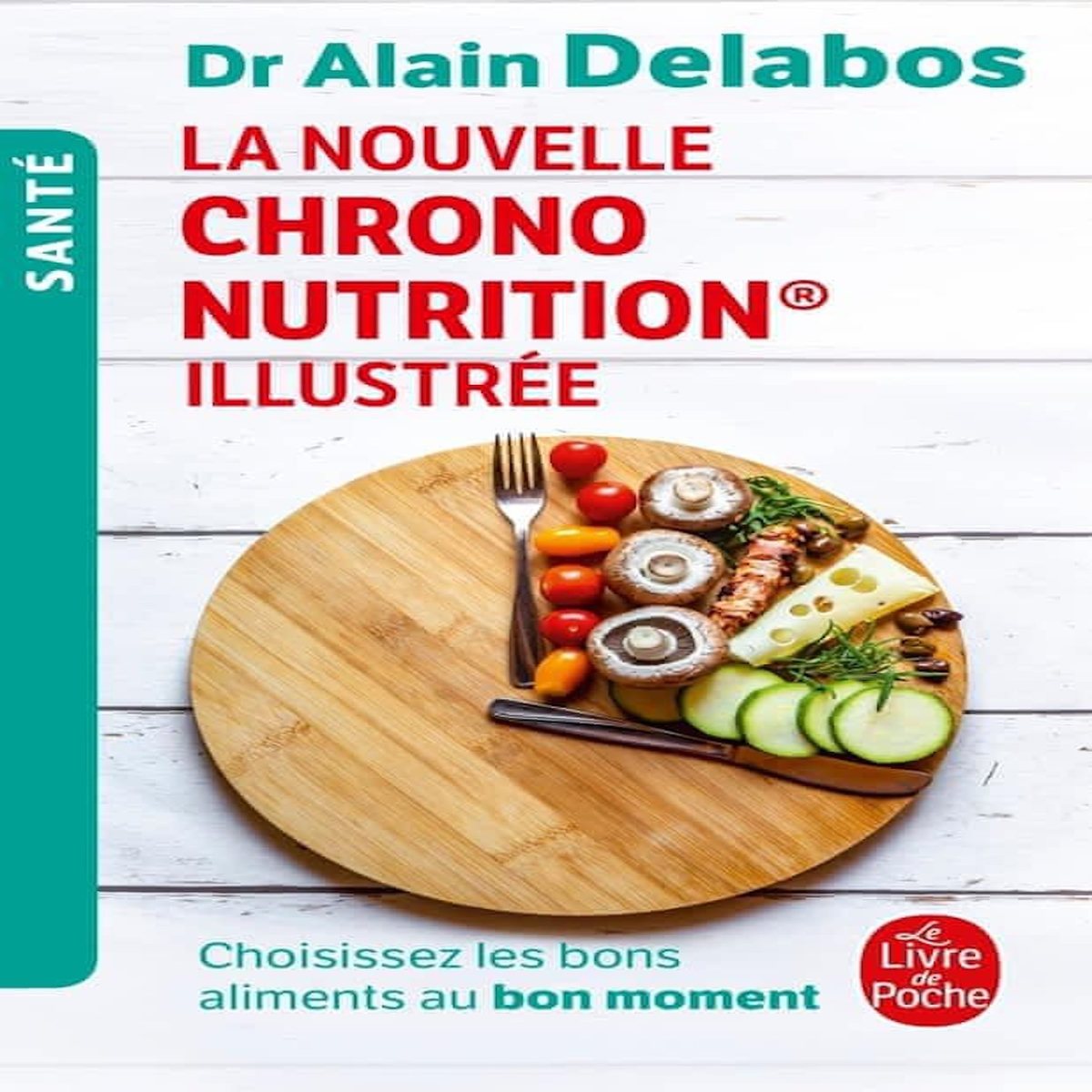 LA NOUVELLE CHRONONUTRITION ILLUSTREE, Delabos Alain