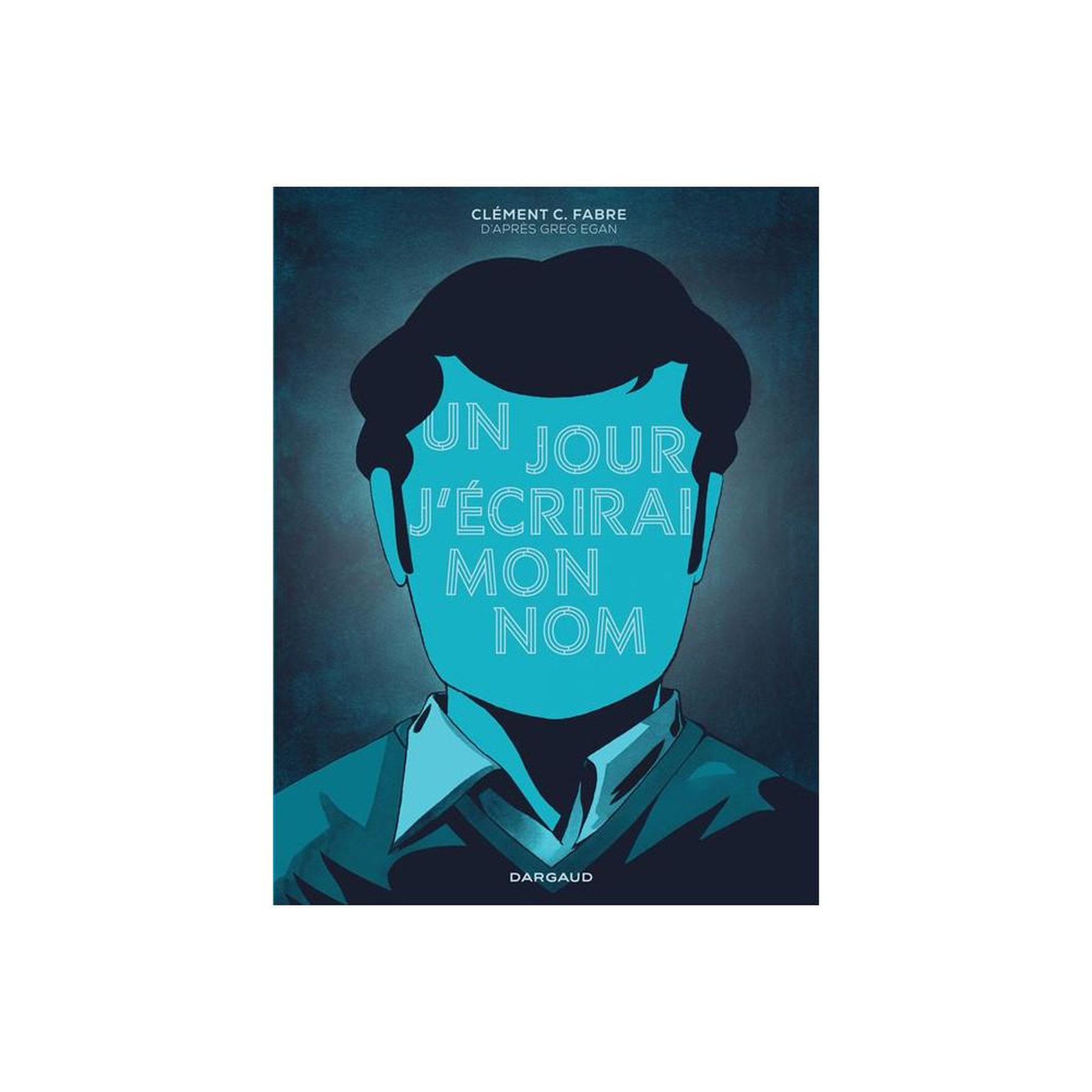Graphic novel Un jour, j'écrirai mon nom de Clément C. Fabre