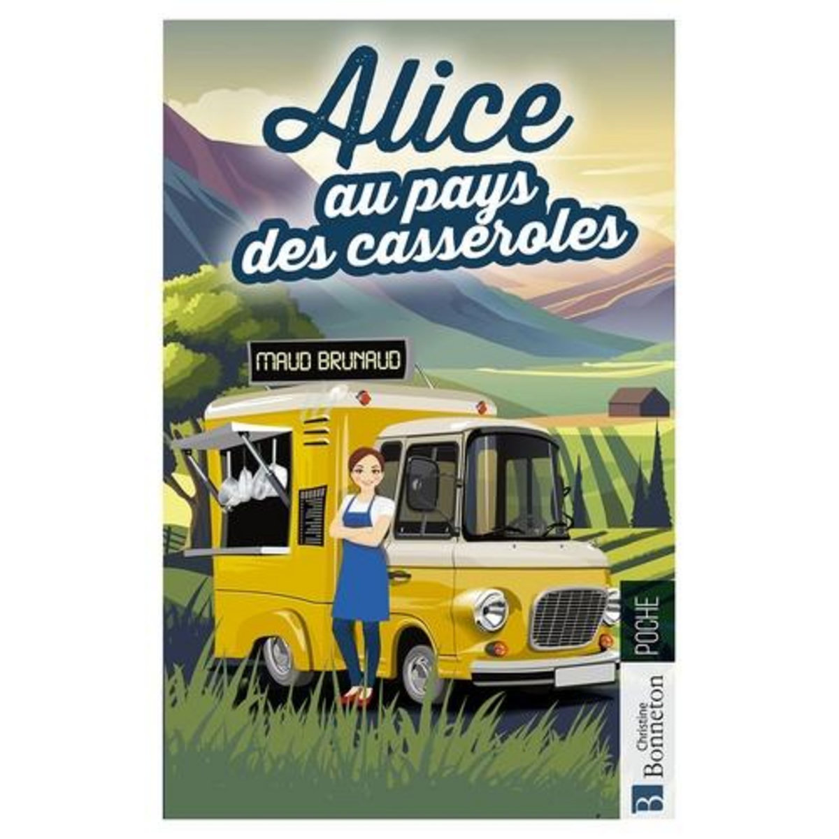 ALICE AU PAYS DES CASSEROLES, Brunaud Maud