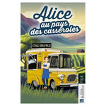 ALICE AU PAYS DES CASSEROLES, Brunaud Maud