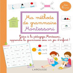 MA METHODE DE GRAMMAIRE MONTESSORI, Larousse