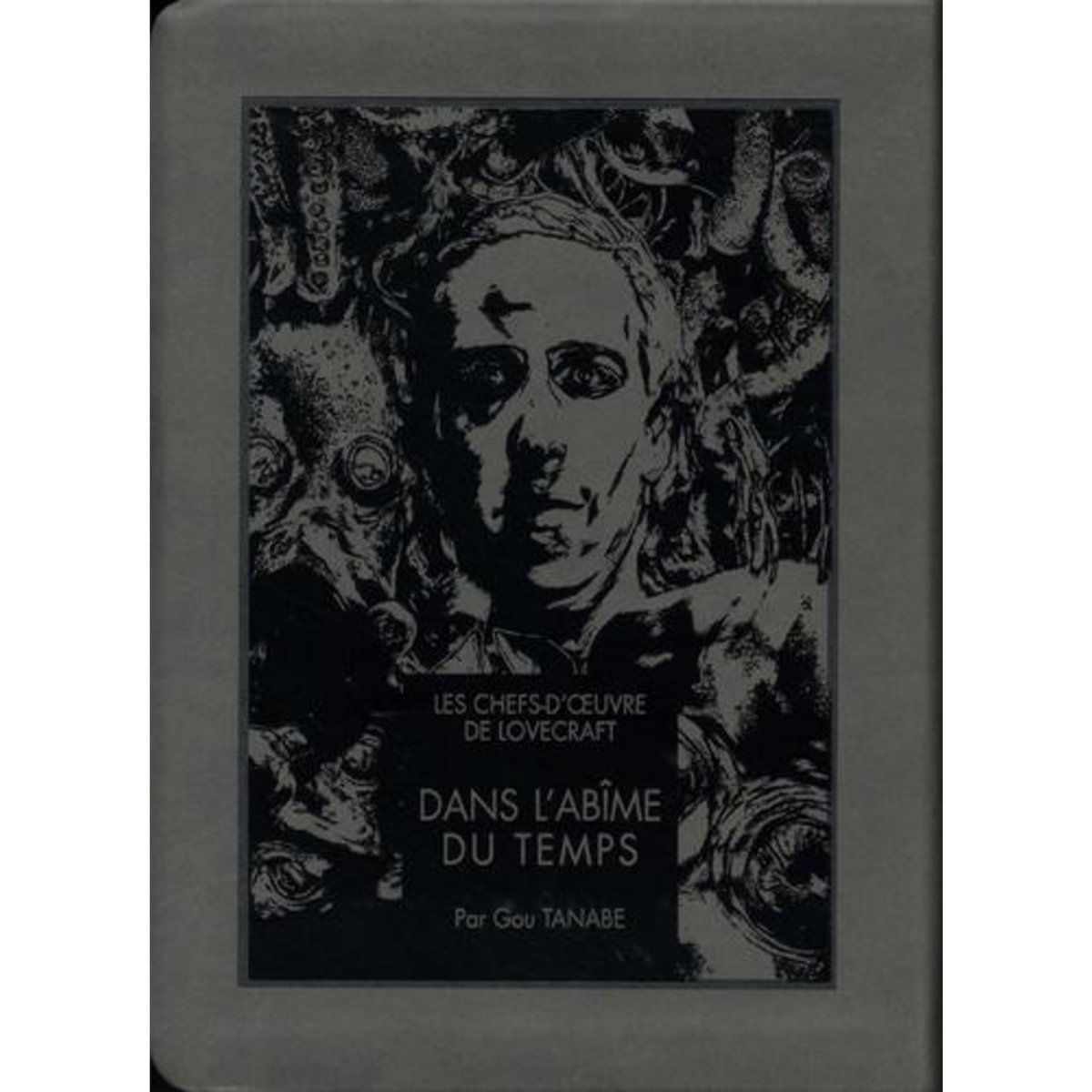 LES CHEFS-D'OEUVRE DE LOVECRAFT : DANS L'ABIME DU TEMPS, Tanabe Gou