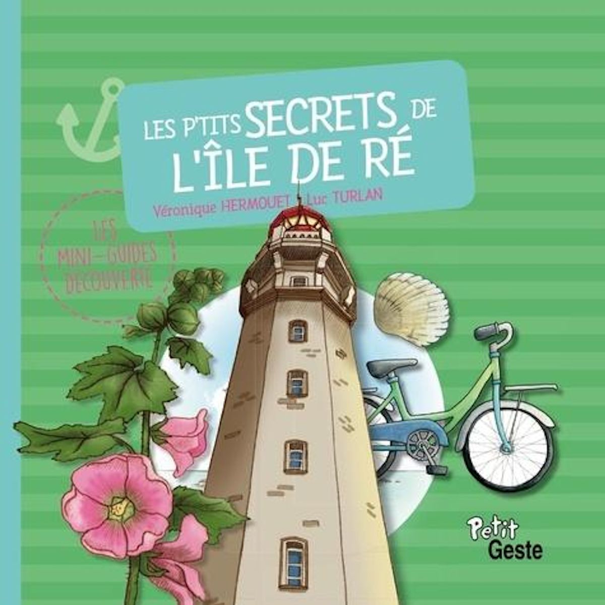 LES P'TITS SECRETS DE L'ILE DE RE, Turlanc Luc
