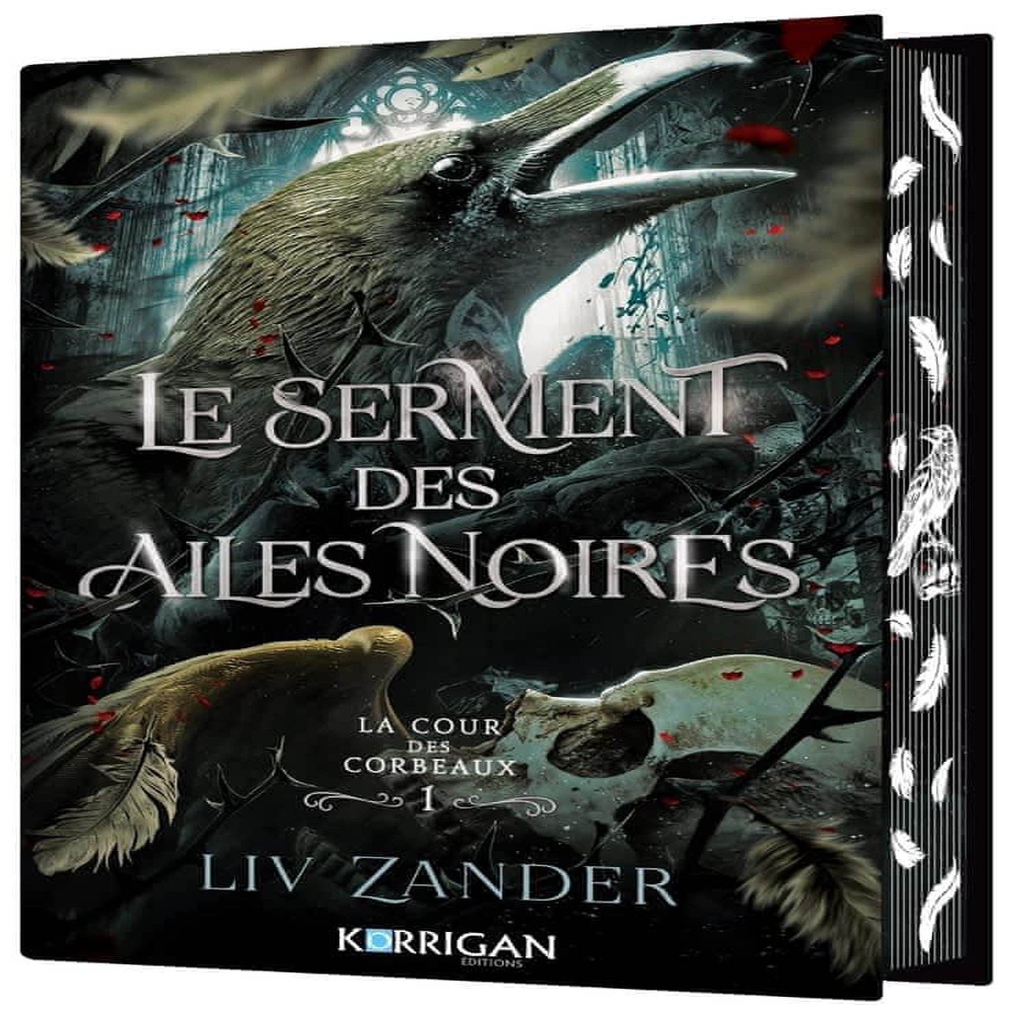 LA COUR DES CORBEAUX TOME 1 : FEATHERS SO VICIOUS, Zander Liv
