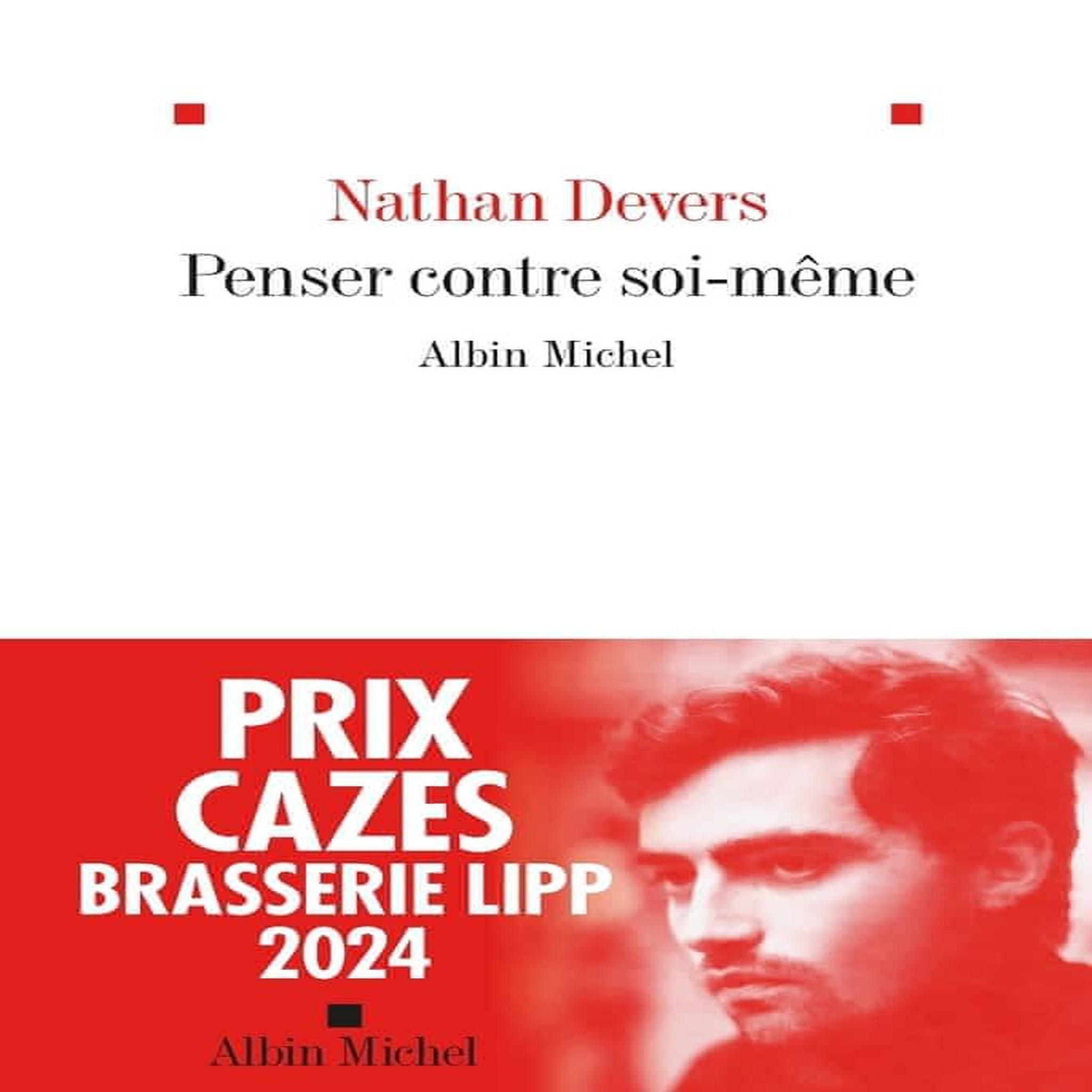 PENSER CONTRE SOI-MEME, Devers Nathan