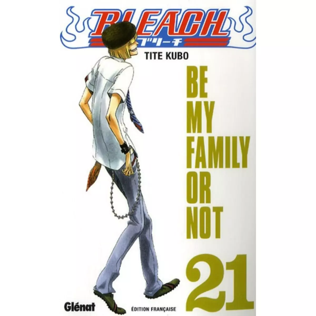 BLEACH TOME 21 : BE MY FAMILY OR NOT, Kubo Tite