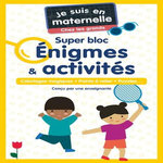 JE SUIS EN MATERNELLE : JE SUIS EN MATERNELLE, CHEZ LES GRANDS - SUPER BLOC ENIGMES & ACTIVITES. COLORIAGES MAGIQUES - POINTS A RELIER - PUZZLES..., Le Neillon Gaël