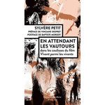 EN ATTENDANT LES VAUTOURS. DANS LES COULISSES DU FILM VIVANT PARMI LES VIVANTS, Petit Sylvère