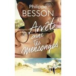 ARRETE AVEC TES MENSONGES , Besson Philippe