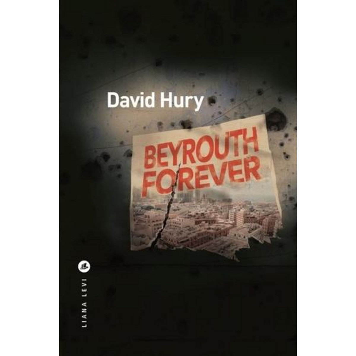 BEYROUTH FOREVER, Hury David