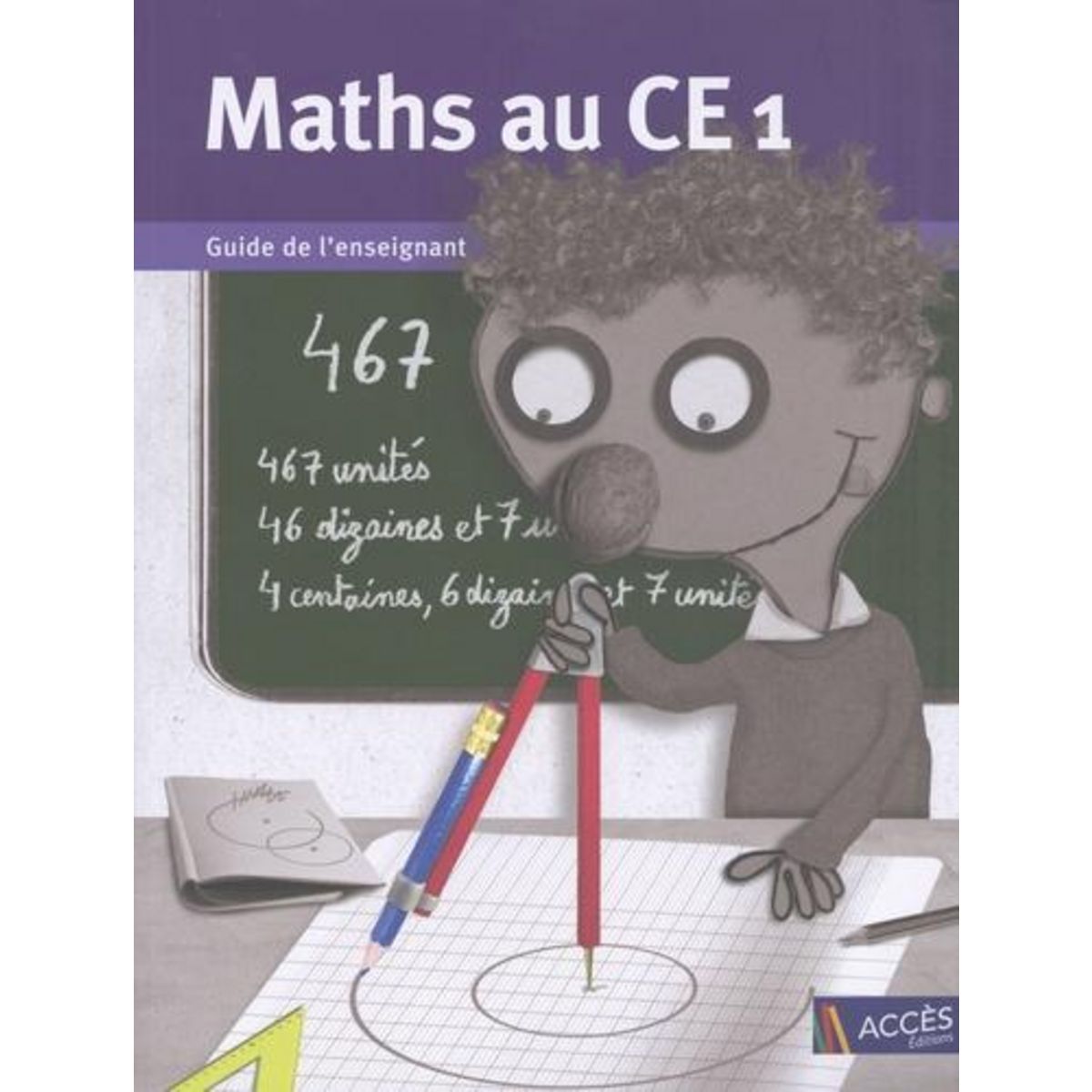 MATHS AU CE1. GUIDE DE L'ENSEIGNANT (LIVRE DU MAITRE ET CAHIER DE L'ELEVE), EDITION 2019, Duprey Gaëtan