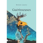 GUERISSEUSES, Lozano Brenda