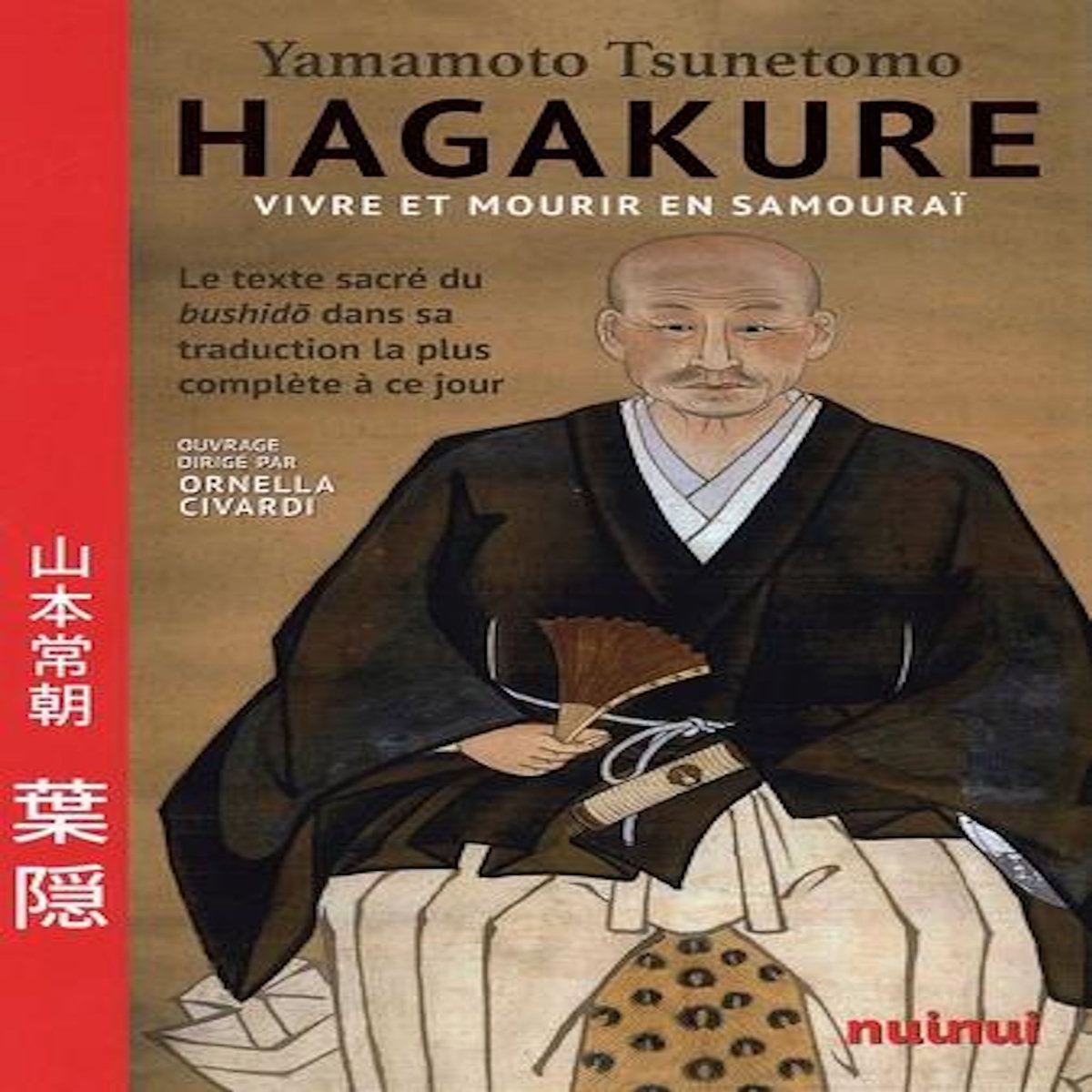 HAGAKURE. VIVRE ET MOURIR EN SAMOURAI, Civardi Ornella