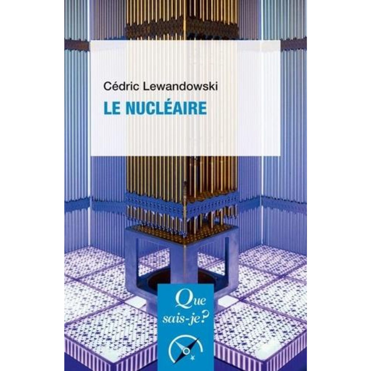 LE NUCLEAIRE. 2E EDITION, Lewandowski Cédric