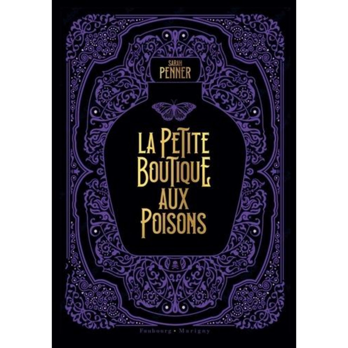 LA PETITE BOUTIQUE AUX POISONS, Penner Sarah