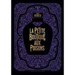 LA PETITE BOUTIQUE AUX POISONS, Penner Sarah