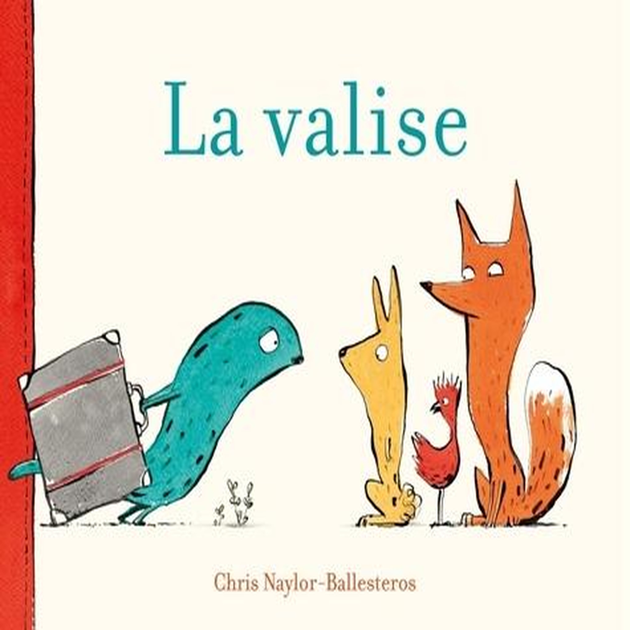 LA VALISE, Naylor-Ballesteros Chris