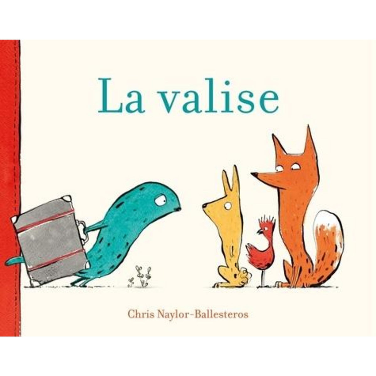 LA VALISE, Naylor-Ballesteros Chris