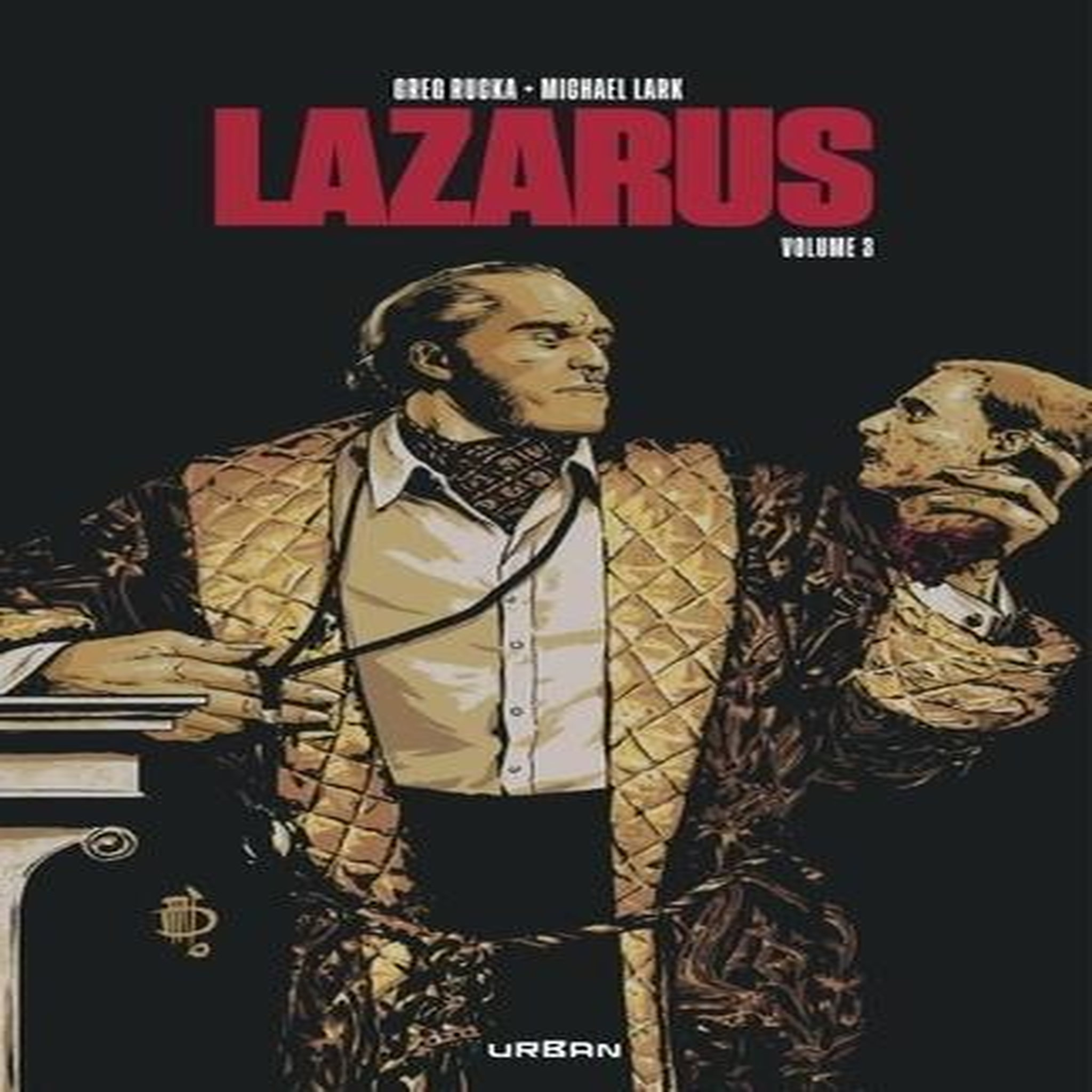 LAZARUS INTEGRALE TOME 3 , Rucka Greg