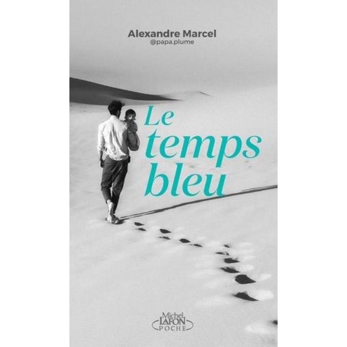 LE TEMPS BLEU, Marcel Alexandre