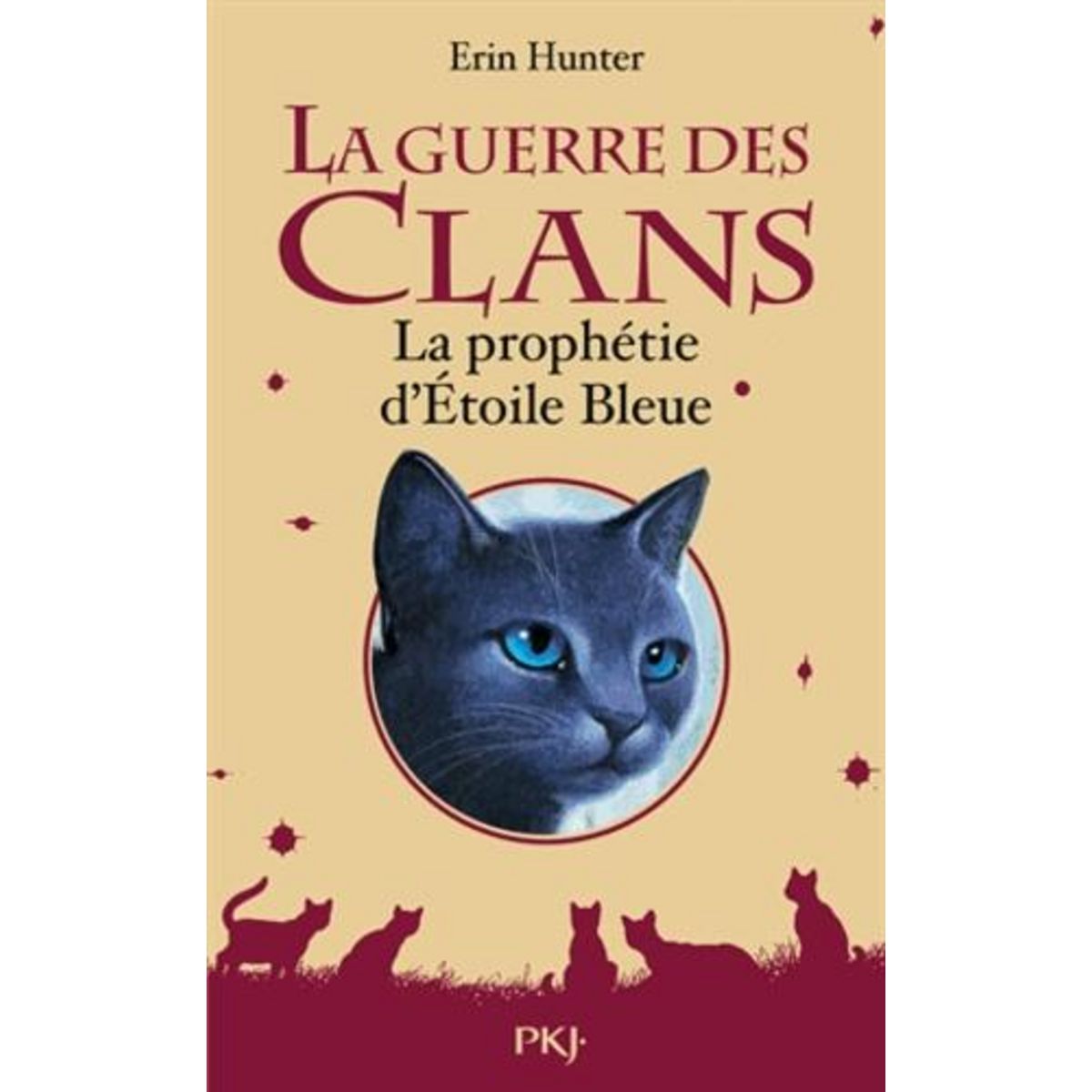 LA GUERRE DES CLANS (HORS-SERIE) : LA PROPHETIE D'ETOILE BLEUE, Hunter Erin