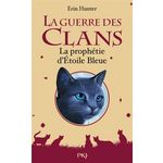 LA GUERRE DES CLANS (HORS-SERIE) : LA PROPHETIE D'ETOILE BLEUE, Hunter Erin