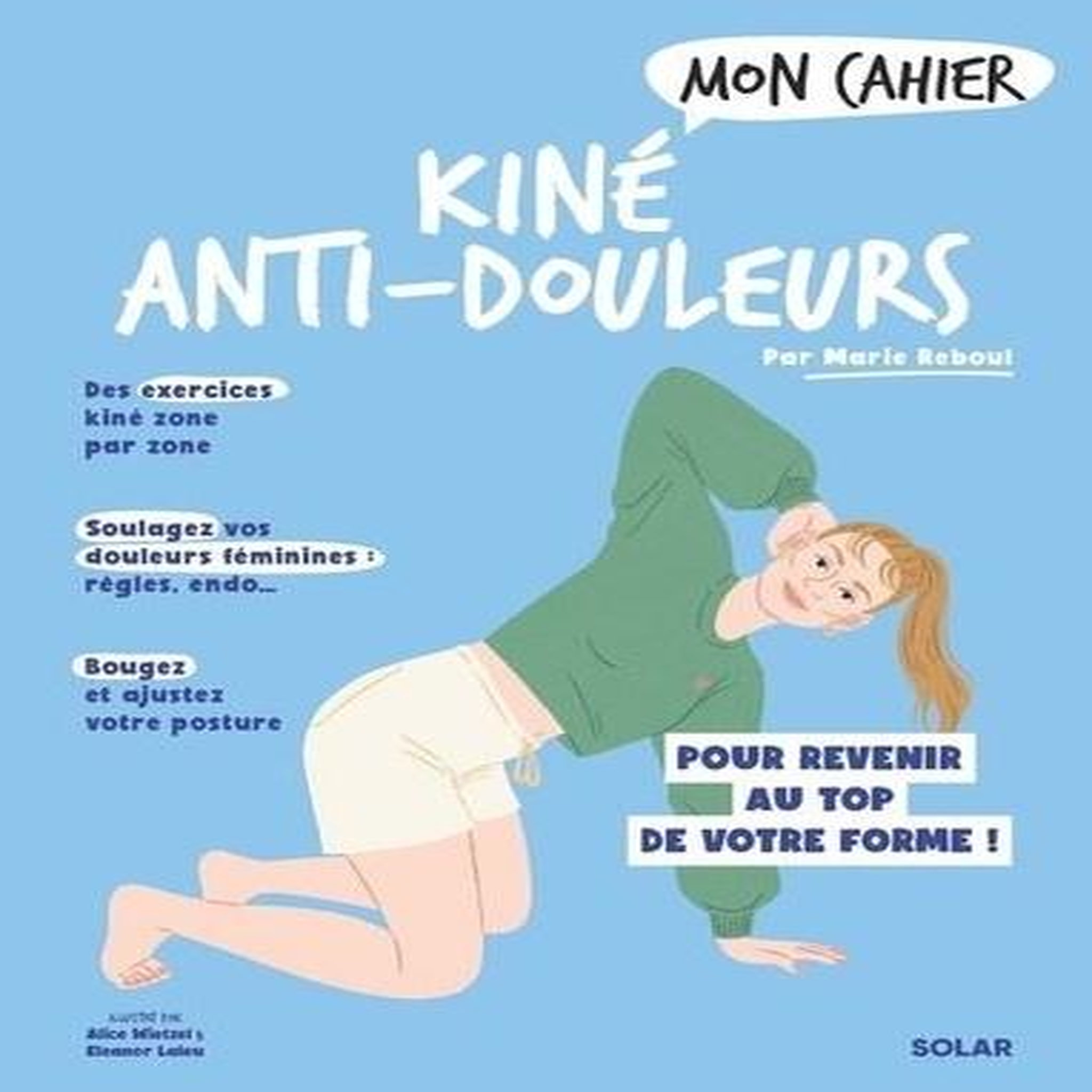 MON CAHIER KINE ANTI-DOULEUR, Reboul Marie