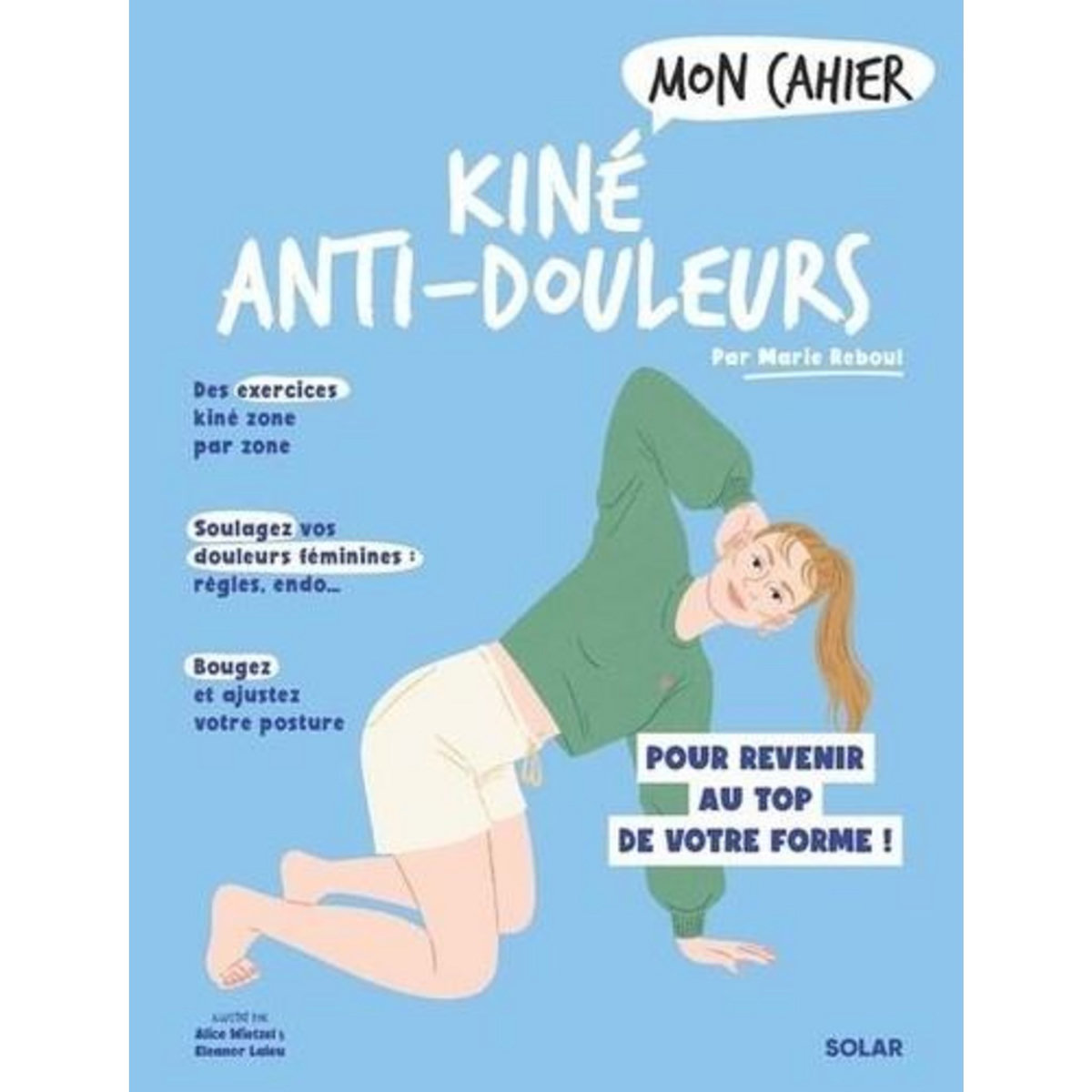 MON CAHIER KINE ANTI-DOULEUR, Reboul Marie