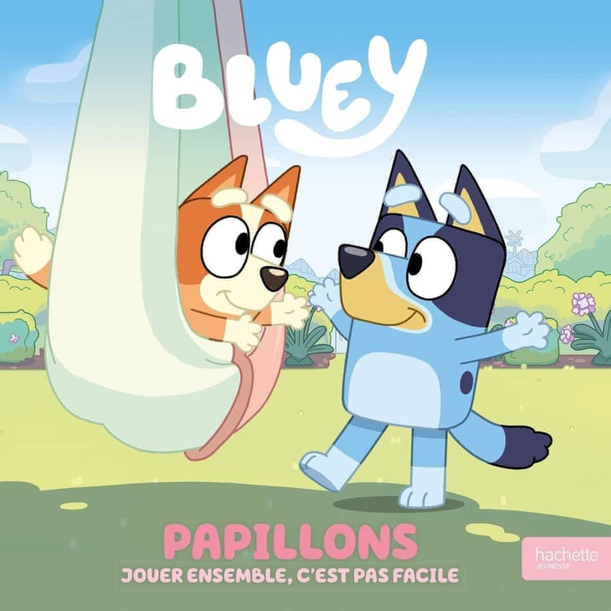 BLUEY : PAPILLONS. JOUER ENSEMBLE, C'EST PAS FACILE, Hachette Jeunesse