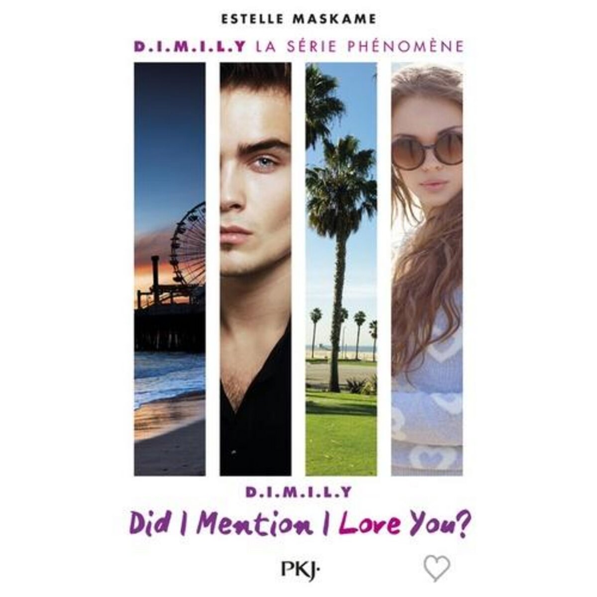 D.I.M.I.L.Y TOME 1 : DID I MENTION I LOVE YOU ?, Maskame Estelle