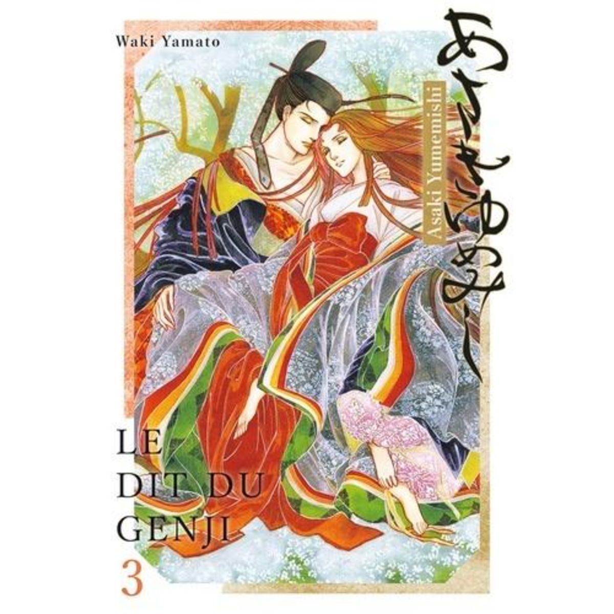 ASAKI YUMEMISHI - LE DIT DU GENJI TOME 3 , Yamato Waki