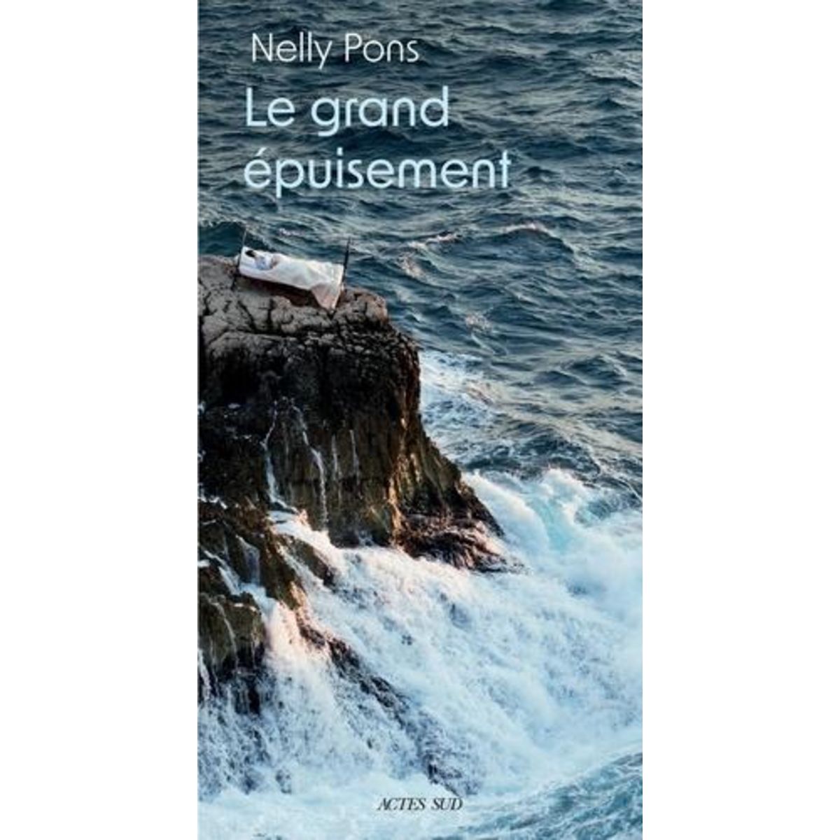 LE GRAND EPUISEMENT. RECIT D'UN EPUISEMENT HUMAIN, Pons Nelly