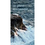 LE GRAND EPUISEMENT. RECIT D'UN EPUISEMENT HUMAIN, Pons Nelly