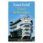 L'HOTEL DU RAYON VERT, Pavloff Franck