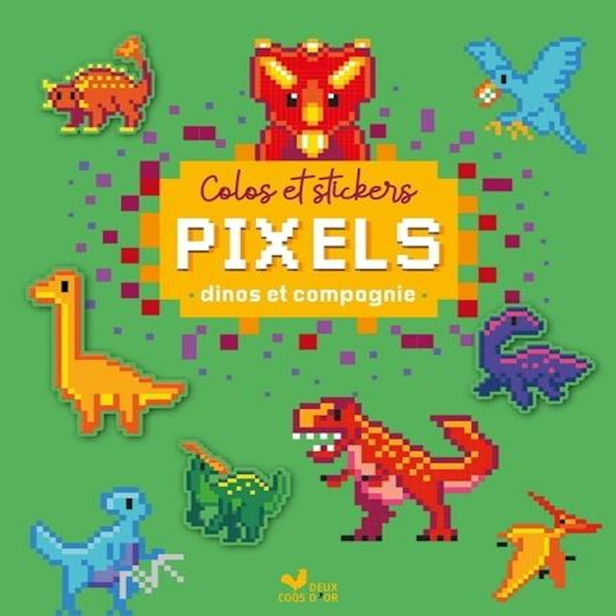 COLOS ET STICKERS PIXELS DINOS ET COMPAGNIE, Kucia Frédéric