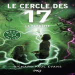 LE CERCLE DES 17 TOME 8 : LE PARASITE, Evans Richard Paul