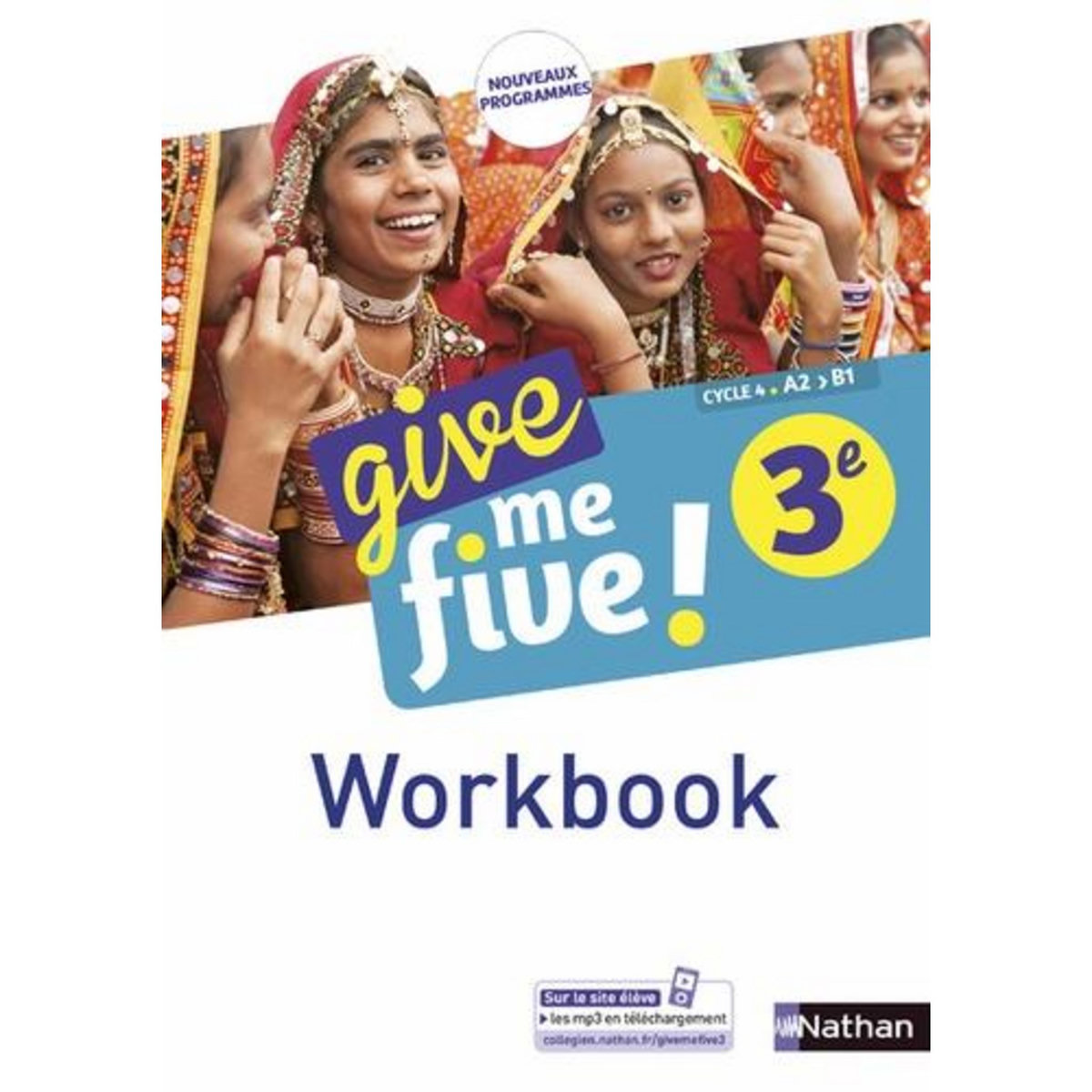 ANGLAIS 3E CYCLE 4 A2-B1 GIVE ME FIVE ! WORKBOOK, Adrian Hélène