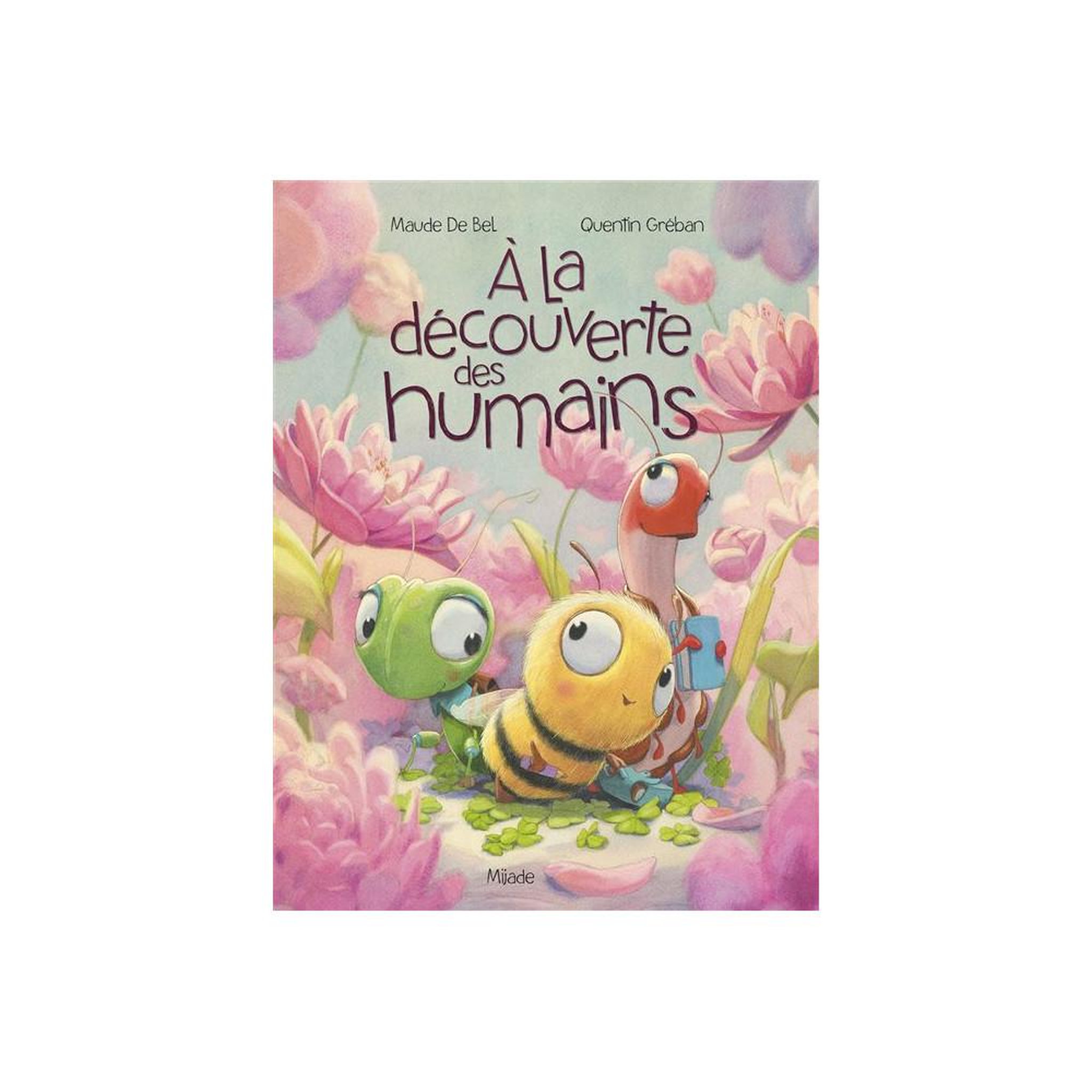 Album jeunesse à la découverte des humains - 43 pages, relié 24 x 32, maude de bel & quentin gréban