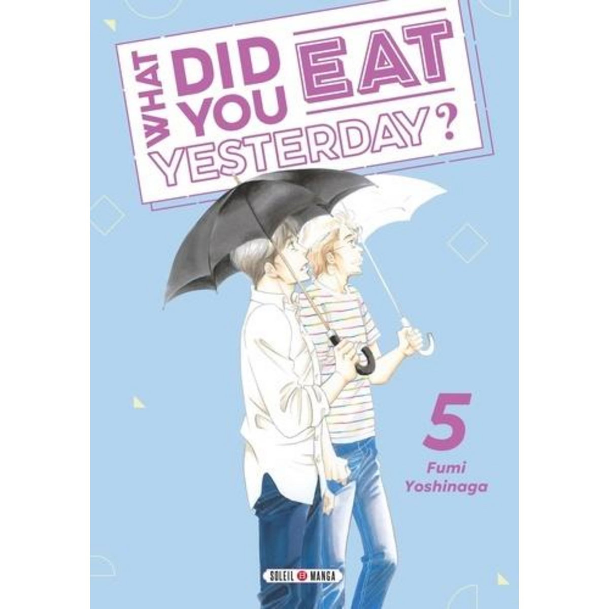 WHAT DID YOU EAT YESTERDAY ? TOME 5 , Yoshinaga Fumi