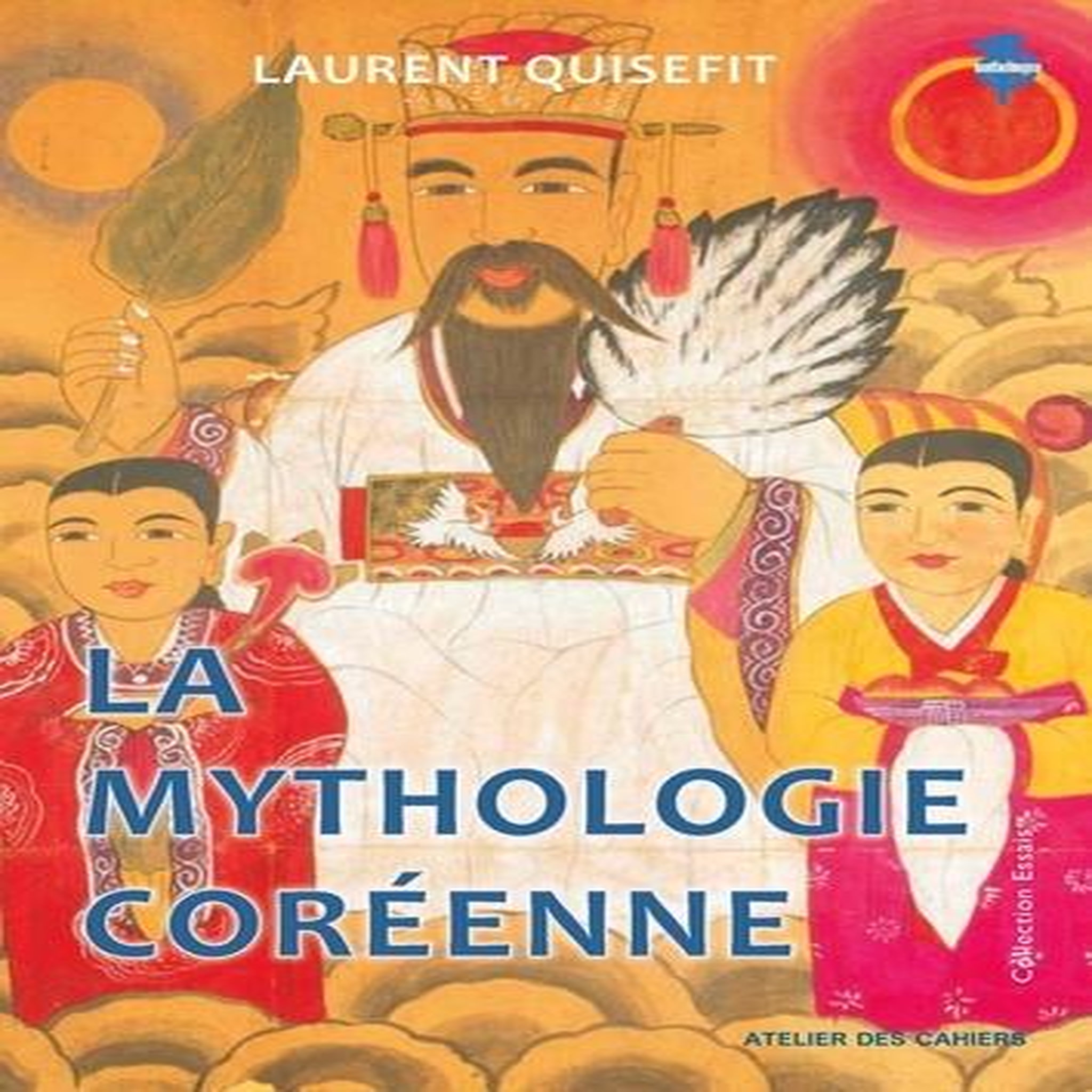 LA MYTHOLOGIE COREENNE, Quiséfit Laurent