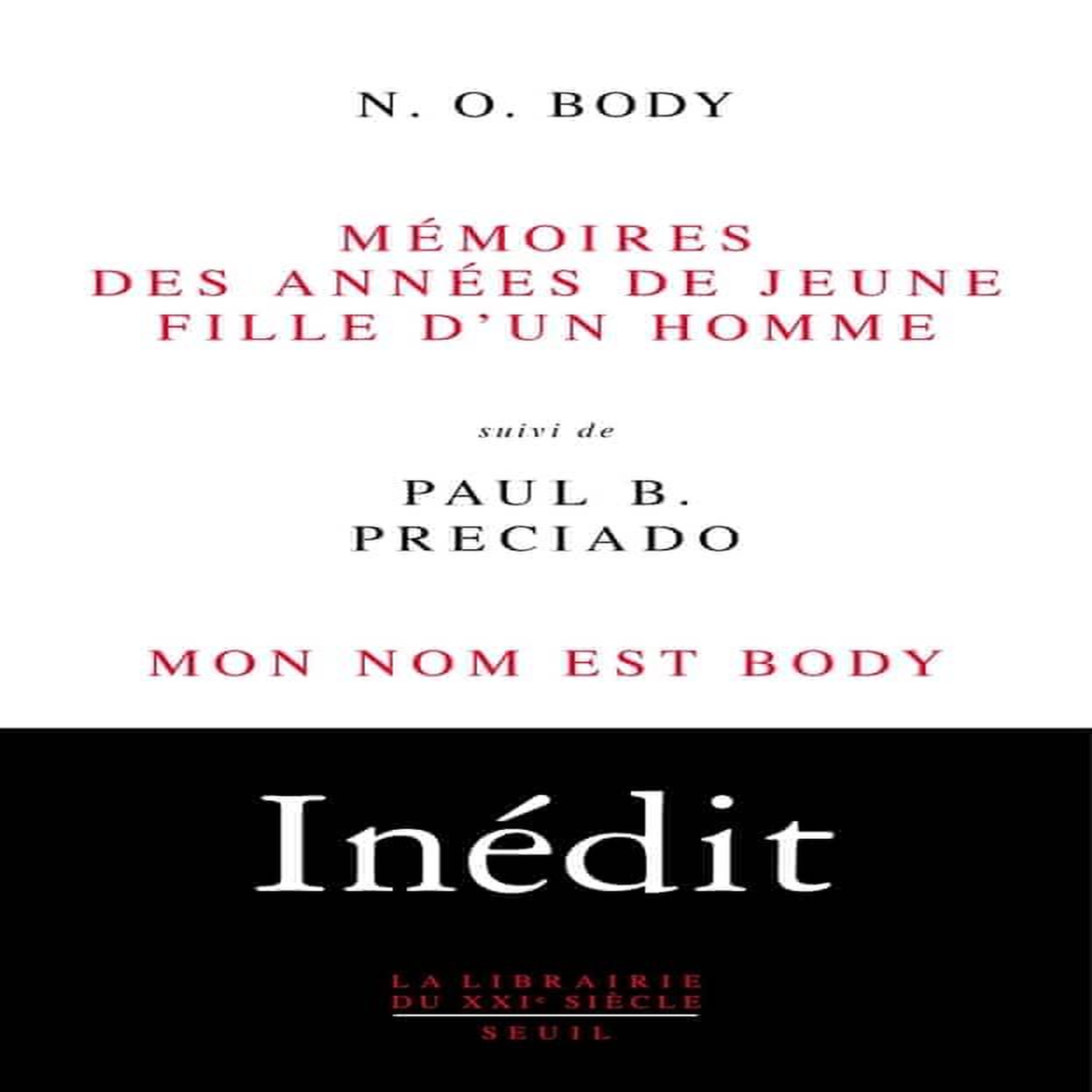 MEMOIRES DES ANNEES DE JEUNE FILLE D'UN HOMME. SUIVI DE MON NOM EST BRODY, Body N.O.