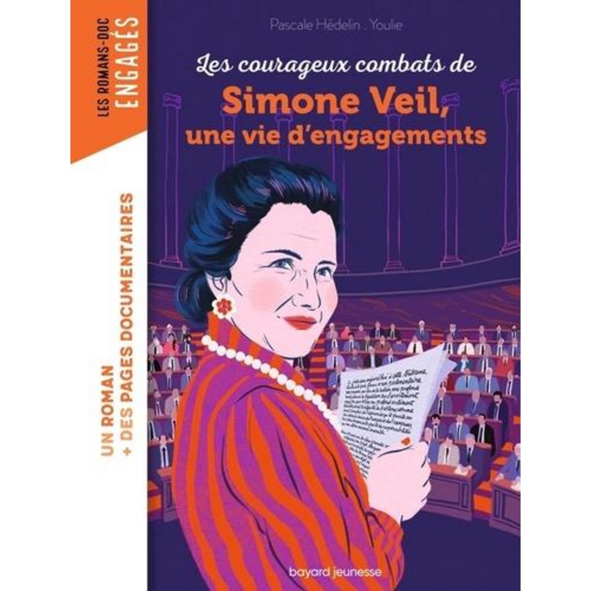 LES COURAGEUX COMBATS DE SIMONE VEIL, UNE VIE D'ENGAGEMENTS, Hédelin Pascale