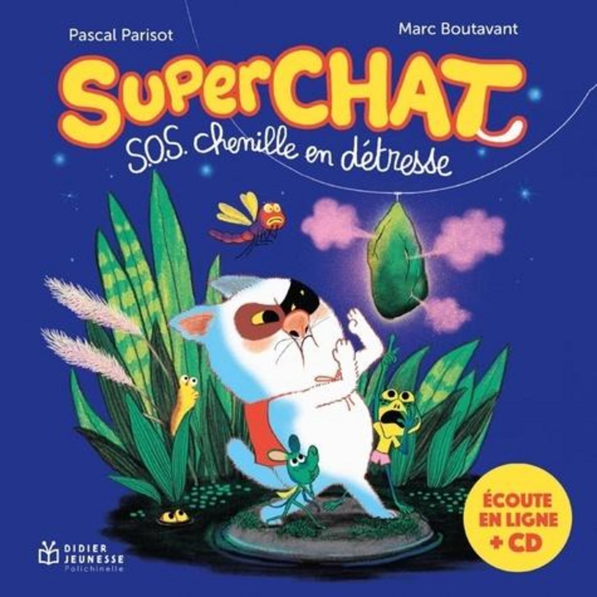 SUPERCHAT : SOS CHENILLE EN DETRESSE. AVEC 1 CD AUDIO, Parisot Pascal
