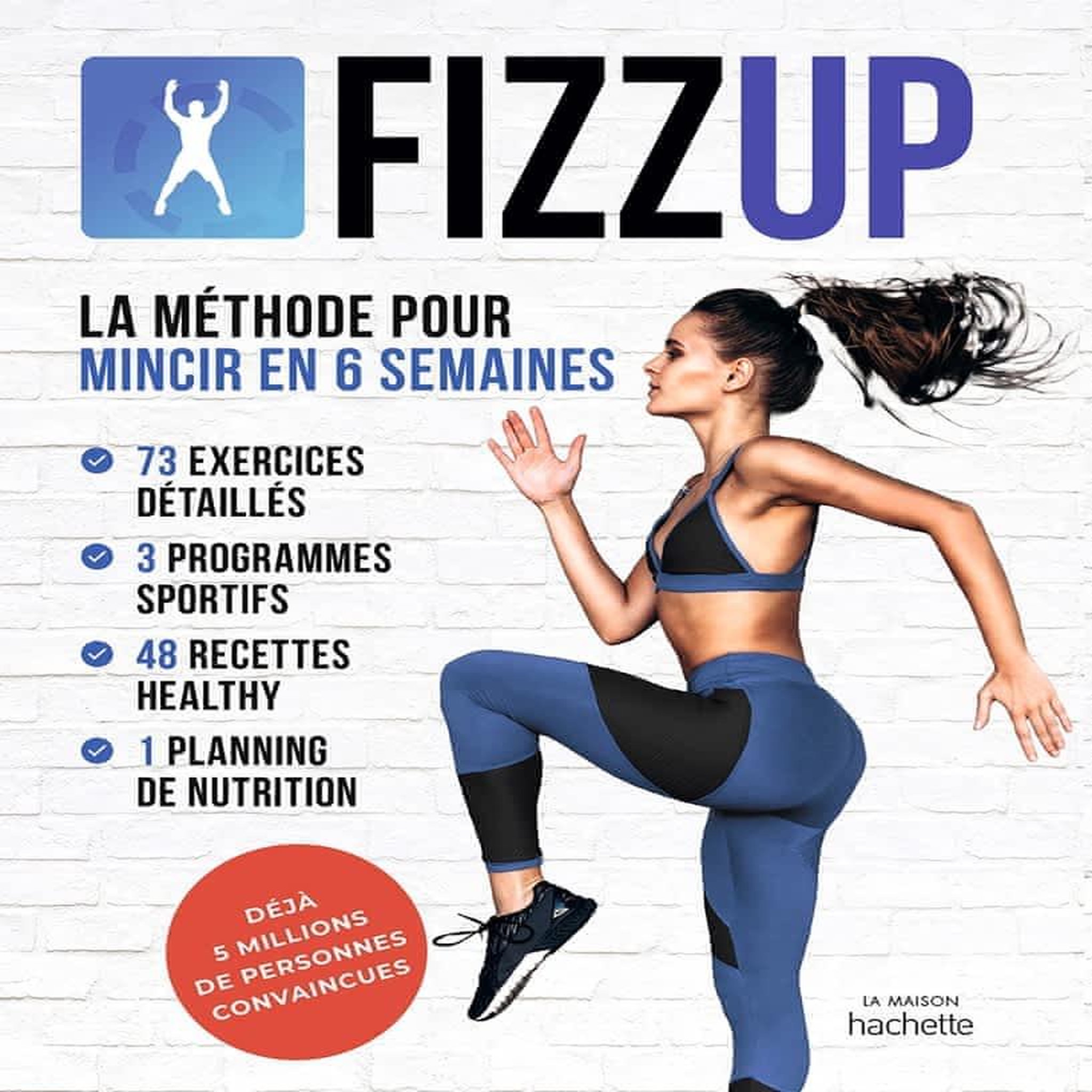 FIZZ UP. LA METHODE POUR MINCIR EN 6 SEMAINES, Fizz up