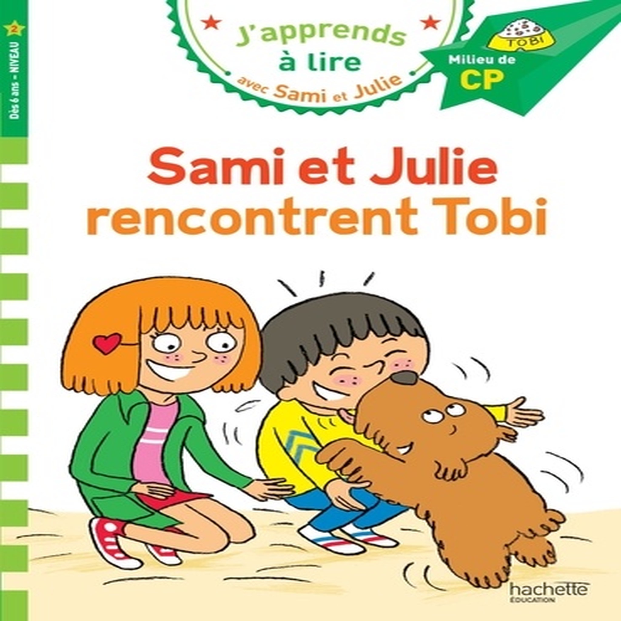  J'APPRENDS A LIRE AVEC SAMI ET JULIE : SAMI ET JULIE RENCONTRENT TOBI. MILIEU DE CP, NIVEAU 2, Massonaud Emmanuelle