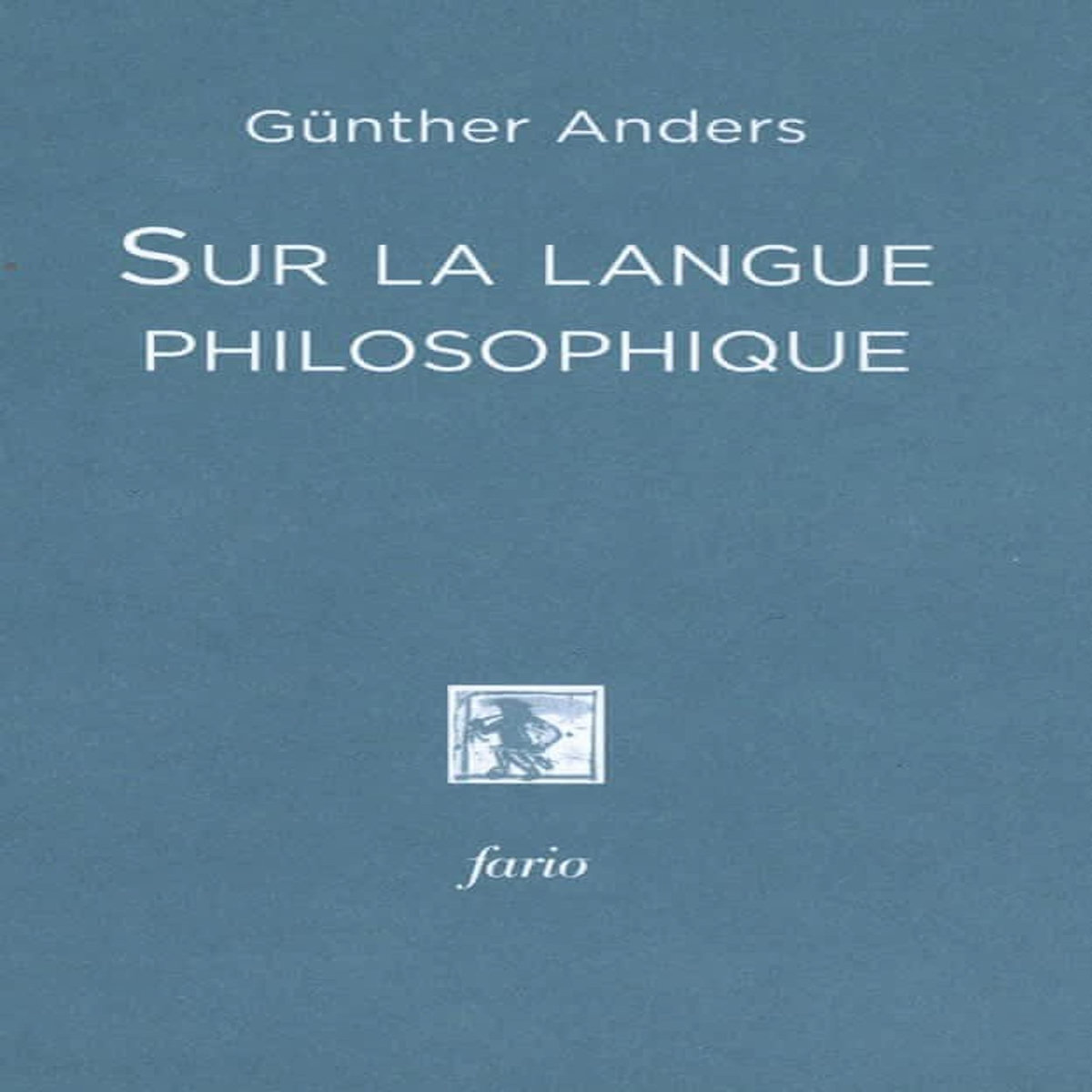 SUR LA LANGUE PHILOSOPHIQUE, Anders Günther