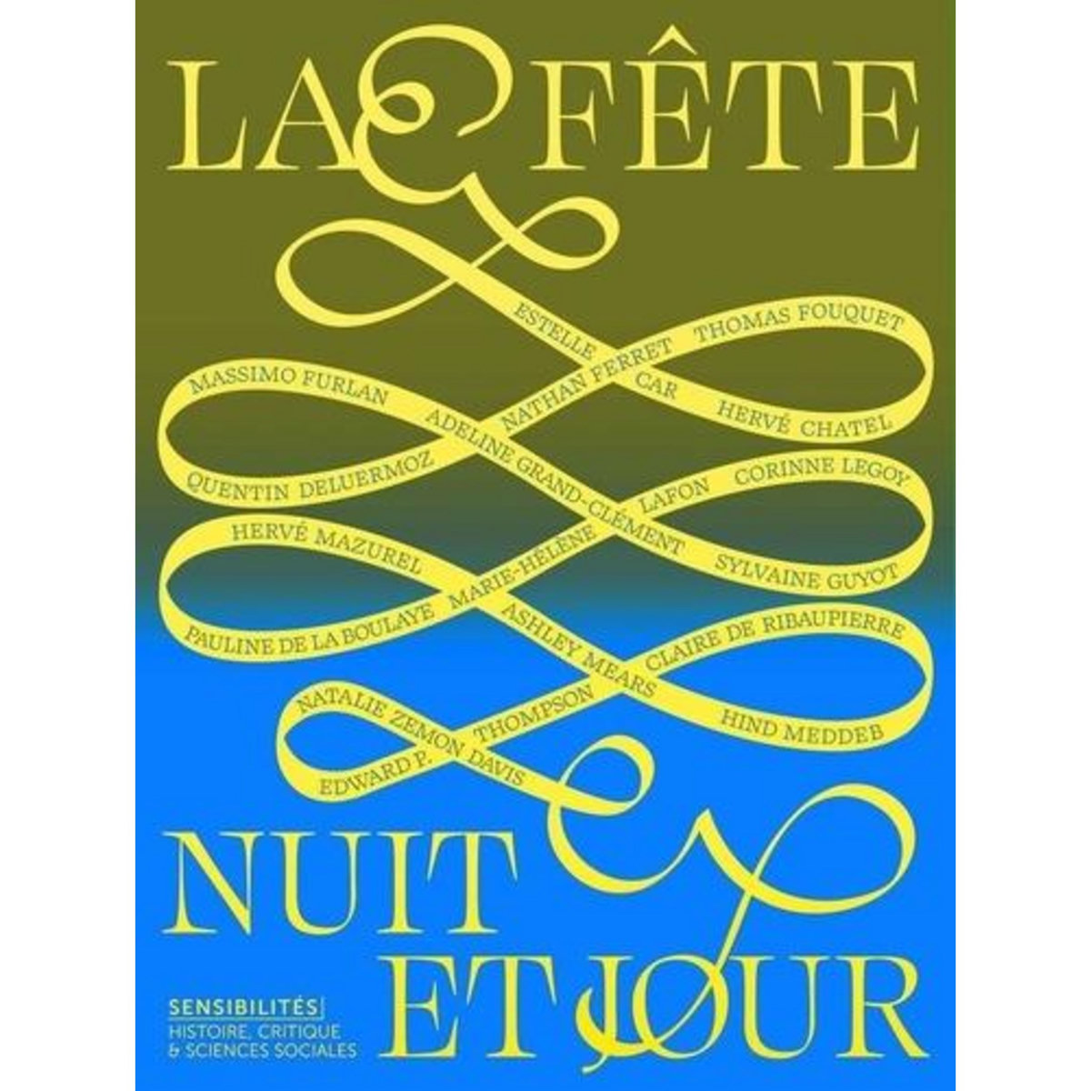 SENSIBILITES N° 13 : LA FETE, NUIT ET JOUR, Kunth Anouche